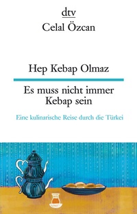 Abbildung von: Hep Kebap Olmaz Es muss nicht immer Kebap sein - dtv