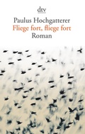 Cover: Fliege fort, fliege fort - dtv