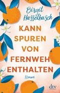 Cover: Kann Spuren von Fernweh enthalten - dtv
