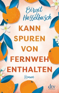 Abbildung von: Kann Spuren von Fernweh enthalten - dtv