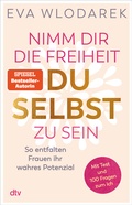 Cover: Nimm dir die Freiheit, du selbst zu sein - dtv