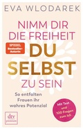 Cover: Nimm dir die Freiheit, du selbst zu sein - dtv