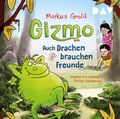 Cover: Gizmo - Auch Drachen brauchen Freunde - Der Audio Verlag