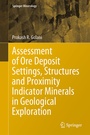 Cover: Assessment of Ore Deposit Settings, Structures and Proximity Indicator Minerals in Geological Exploration - Springer