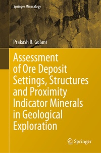 Abbildung von: Assessment of Ore Deposit Settings, Structures and Proximity Indicator Minerals in Geological Exploration - Springer