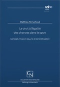 Cover: Le droit &agrave; l'&eacute;galit&eacute; des chances dans le sport - Helbing & Lichtenhahn