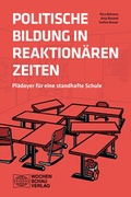 Cover: Politische Bildung in reaktion&auml;ren Zeiten - Wochenschau Verlag