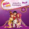 Cover: Mia and me: Ankunft in Centopia - Das H&ouml;rbuch zur 1. Staffel - Der Audio Verlag