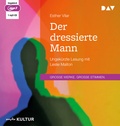 Cover: Der dressierte Mann - Der Audio Verlag