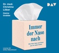 Cover: Immer der Nase nach. Wie Hals, Nase und Ohren uns im Leben lenken - Der Audio Verlag