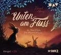 Cover: Unten am Fluss - Der Audio Verlag