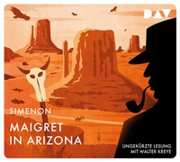 Abbildung von: Maigret in Arizona - Der Audio Verlag
