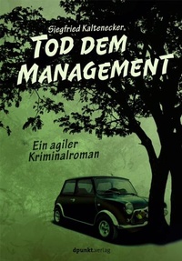 Abbildung von: Tod dem Management - dpunkt