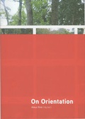 Cover: On Orientation - Verlag f&uuml;r Moderne Kunst
