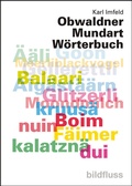 Cover: Obwaldner Mundartw&ouml;rterbuch - bildfluss