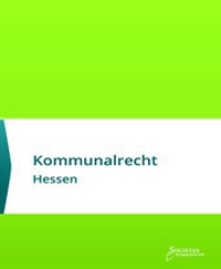 Abbildung von: Kommunalrecht Hessen - Societas Verlagsgesellschaft - Dr. René Wieser