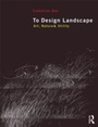 Cover: To Design Landscape - Routledge