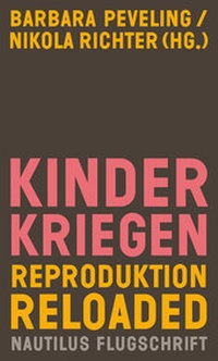 Enlarge image Cover: Kinderkriegen - Edition Nautilus