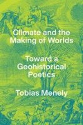 Cover: Climate and the Making of Worlds - University of Chicago Press
