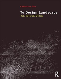 Enlarge image Cover: To Design Landscape - Routledge
