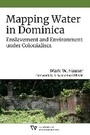 Cover: Mapping Water in Dominica - University of Washington Press
