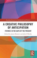 Cover: A Creative Philosophy of Anticipation - Routledge