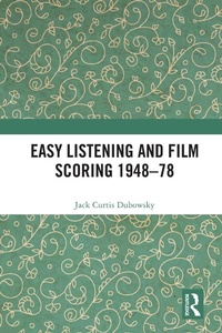 Abbildung von: Easy Listening and Film Scoring 1948-78 - Routledge