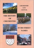Cover: The History of Chichester in 500 street names - Chichester City Council