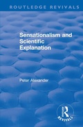 Cover: Sensationalism and Scientific Explanation - Routledge