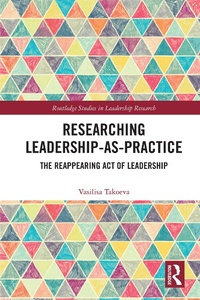 Abbildung von: Researching Leadership-As-Practice - Routledge
