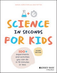 Abbildung von: Science in Seconds for Kids - Wiley