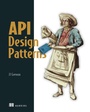 Cover: API Design Patterns - Manning Publications