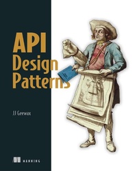 Enlarge image Cover: API Design Patterns - Manning Publications
