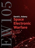 Cover: EW 105: Space Electronic Warfare - Artech House Publishers