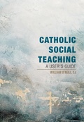 Cover: Catholic Social Teaching: A User's Guide - Orbis Books (USA)