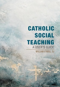 Enlarge image Cover: Catholic Social Teaching: A User's Guide - Orbis Books (USA)