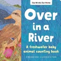 Cover: Over in a River - Dawn Publications,U.S.