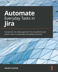 Abbildung von: Automate Everyday Tasks in Jira - De Gruyter