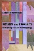 Cover: Distance and Proximity - Fashioning an Arab Anthropology - HAU Books