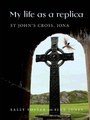 Cover: My Life as a Replica - Oxbow Books