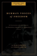 Cover: Burma's Voices of Freedom in Conversation with Alan Clements, Volume 2 of 4 - Buddha Sasana Foundation (AKA) BSF