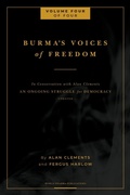 Cover: Burma's Voices of Freedom in Conversation with Alan Clements, Volume 4 of 4 - Buddha Sasana Foundation (AKA) BSF