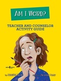Cover: Am I Weird? Teacher and Counselor Activity Guide - Boys Town Press