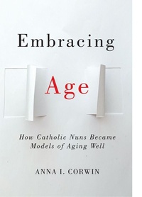 Enlarge image Cover: Embracing Age - Rutgers University Press