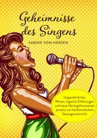 Abbildung von: Geheimnisse des Singens - Sabine von Herzen Verlag