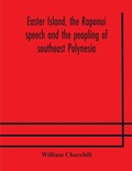 Cover: Easter Island, the Rapanui speech and the peopling of southeast Polynesia - ALPHA EDITION