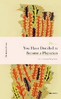 Abbildung von: So... You Have Decided to Become a Physician - The Chinese University Press