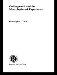Enlarge image Cover: Collingwood and the Metaphysics of Experience - Routledge