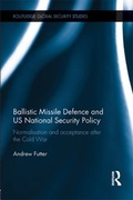 Cover: Ballistic Missile Defence and US National Security Policy - Routledge