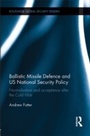 Cover: Ballistic Missile Defence and US National Security Policy - Routledge
